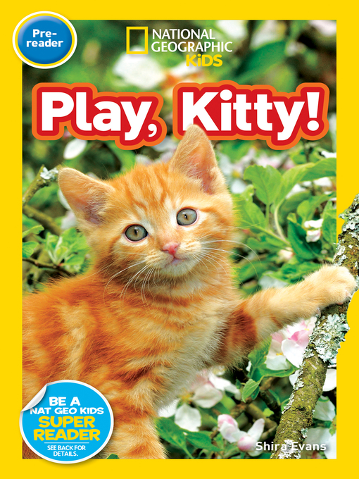 Title details for Play, Kitty! by National Geographic Kids - Wait list